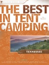 Tennessee (eBook): A Guide for Car Campers Who Hate RVs, Concrete Slabs, and Loud Portable Stereos